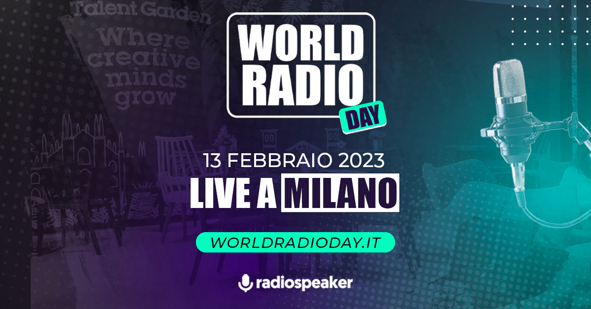 WORLD RADIO DAY: IL 13 FEBBRAIO LA GIORNATA-EVENTO A MILANO